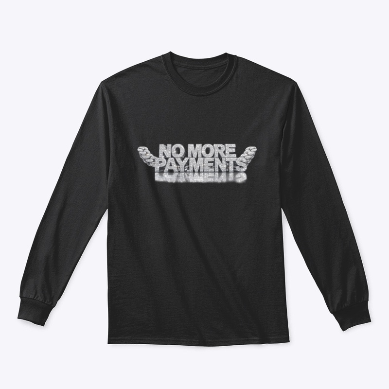 No more payments tee
