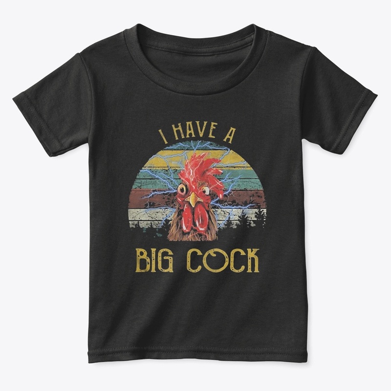 Chicken I Have A Big Cock Vintage