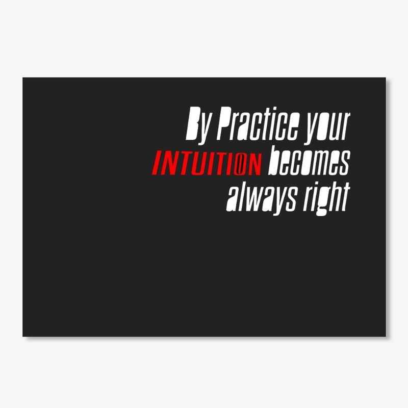  your intuition becomes always right