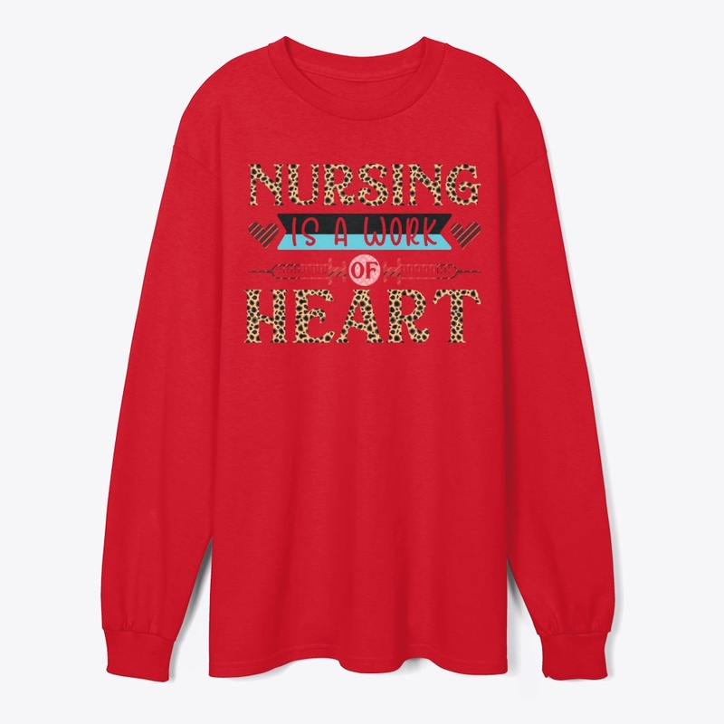 Nursing Is A Work of Heart