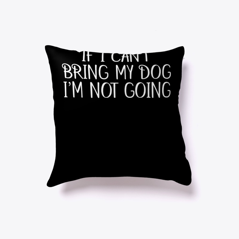 If I Can't Bring My Dog, I'm Not Going