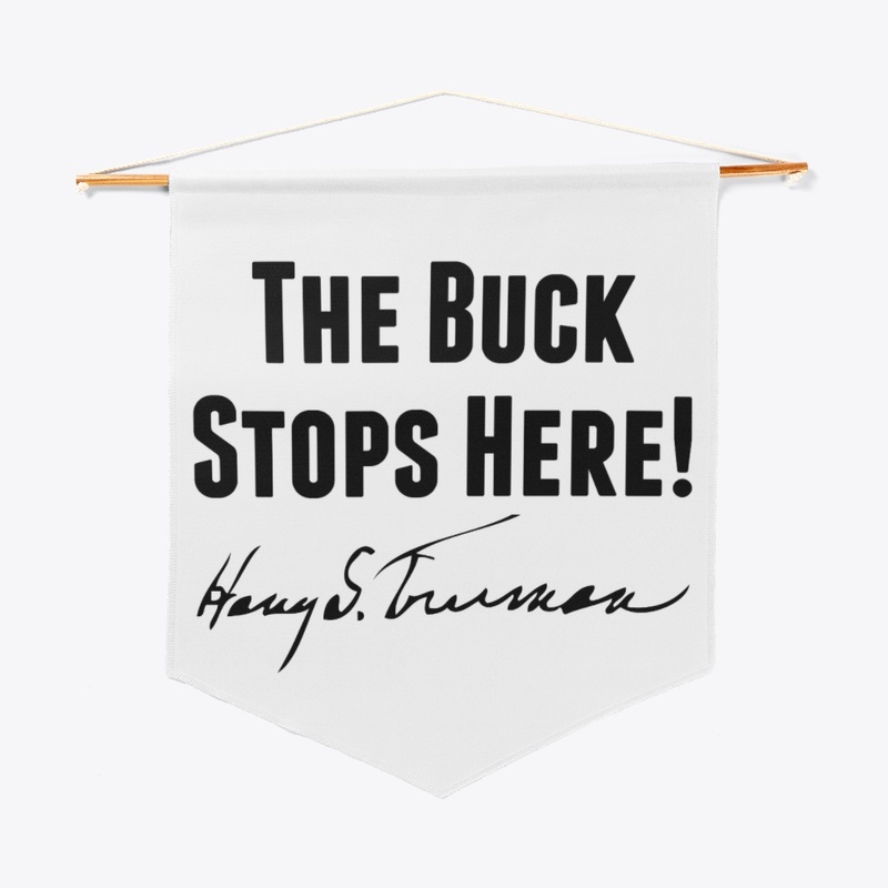 The Buck Stops Here!