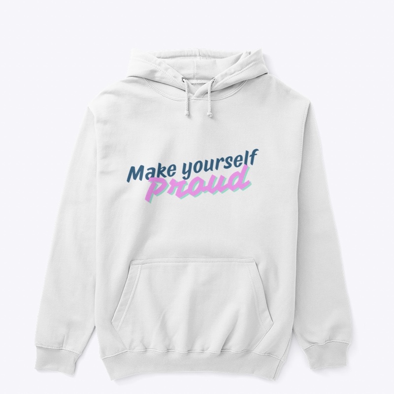 Make Yourself Proud 
