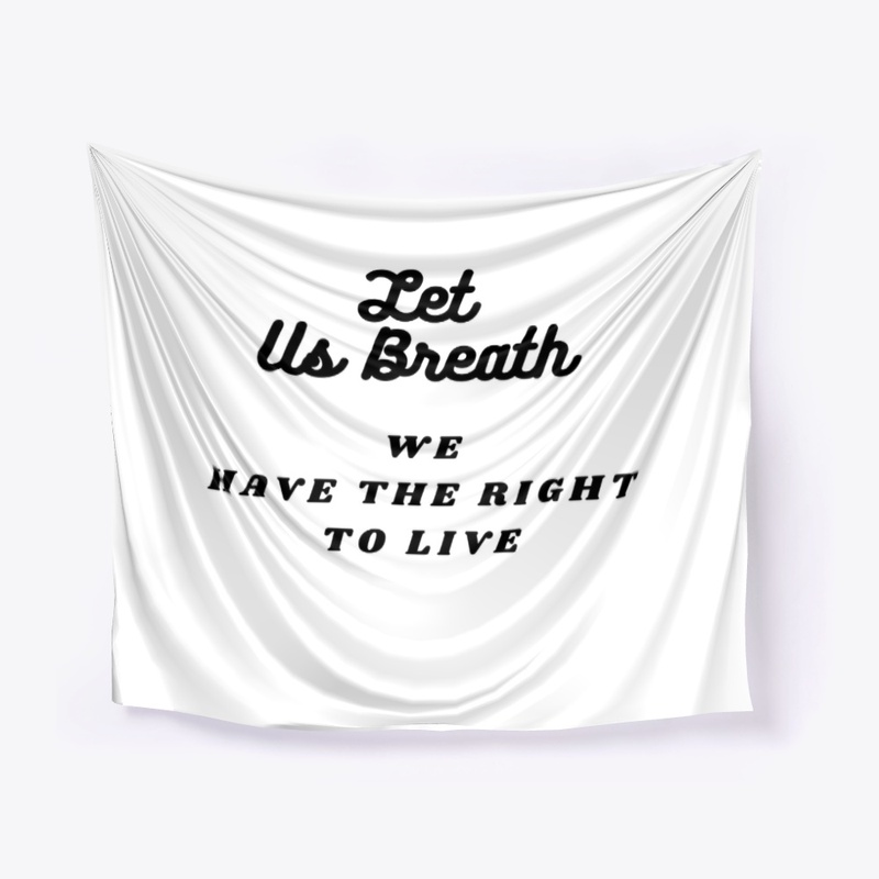 Let us breath