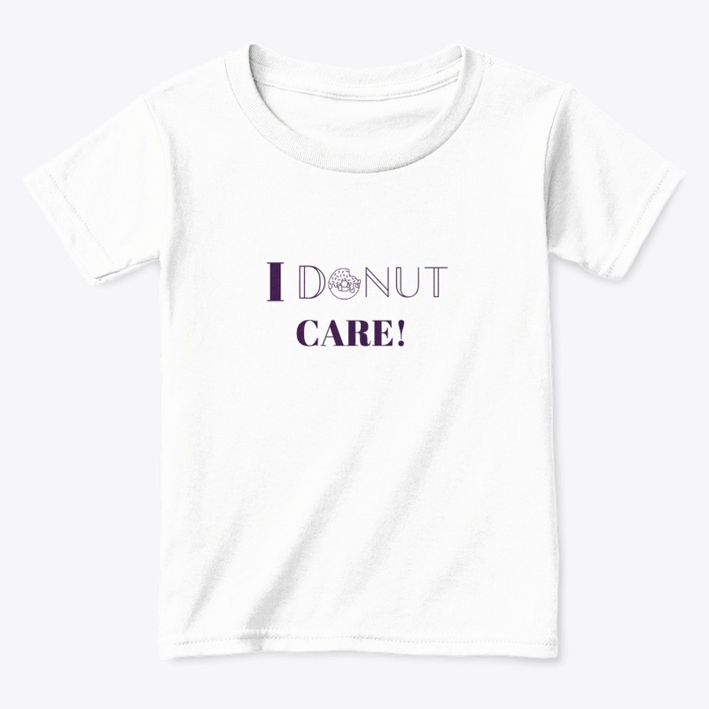 I Donut Care! 