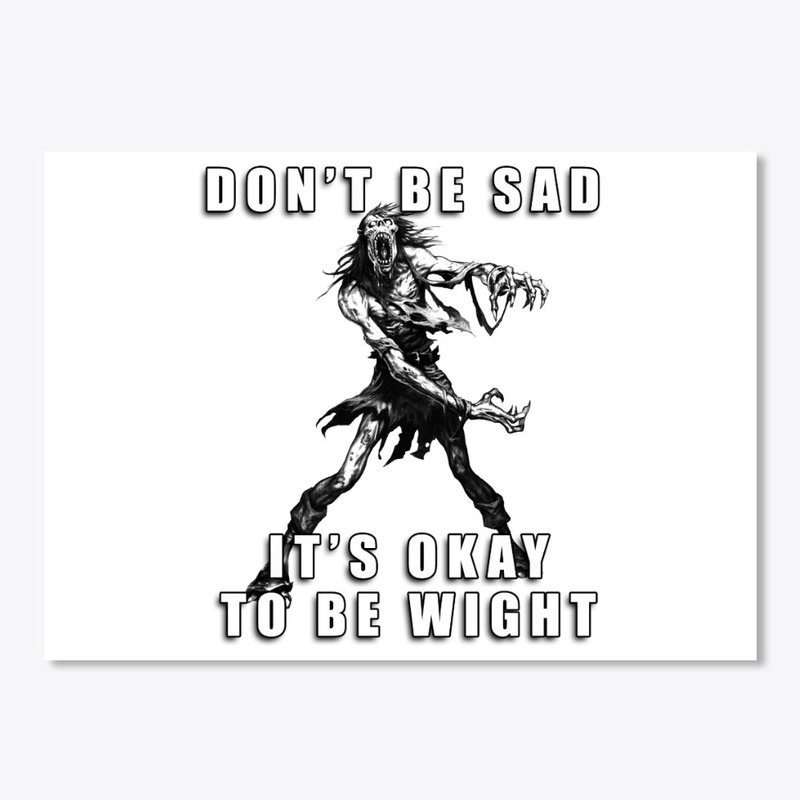 It's Okay to Be Wight
