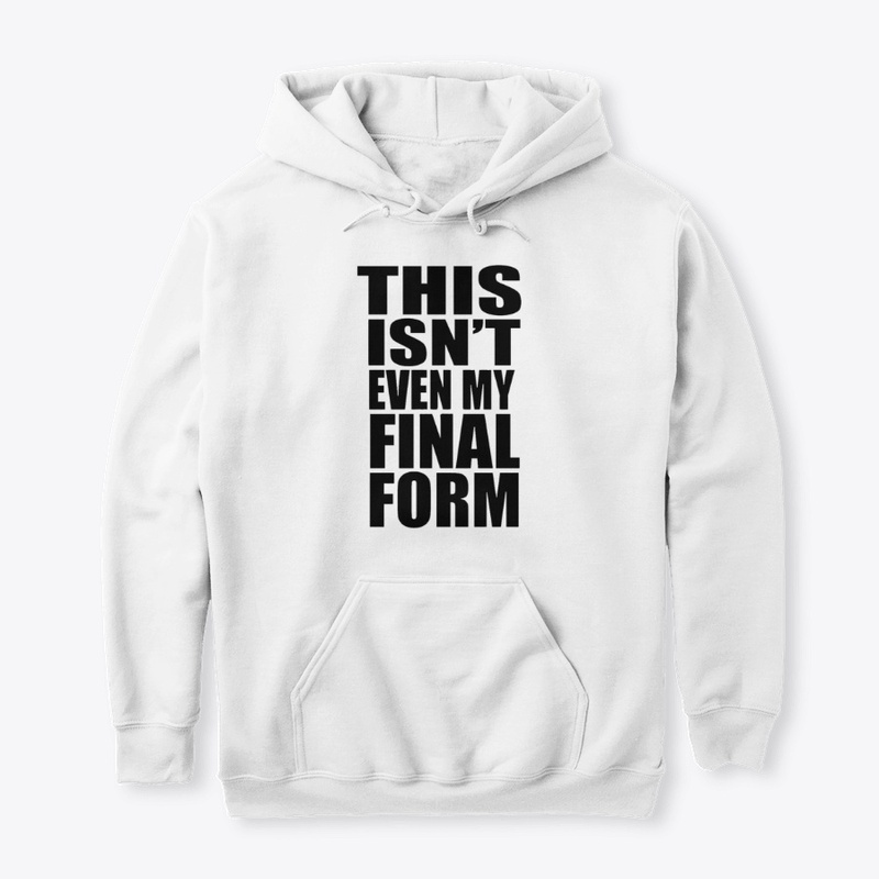 This Isn't Even My Final Form