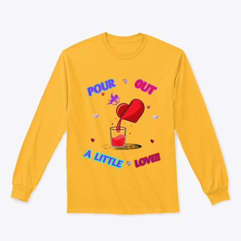 POUR OUT LOVE!