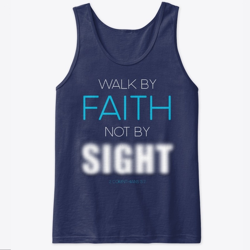 Christian Walk by Faith Not by Sight