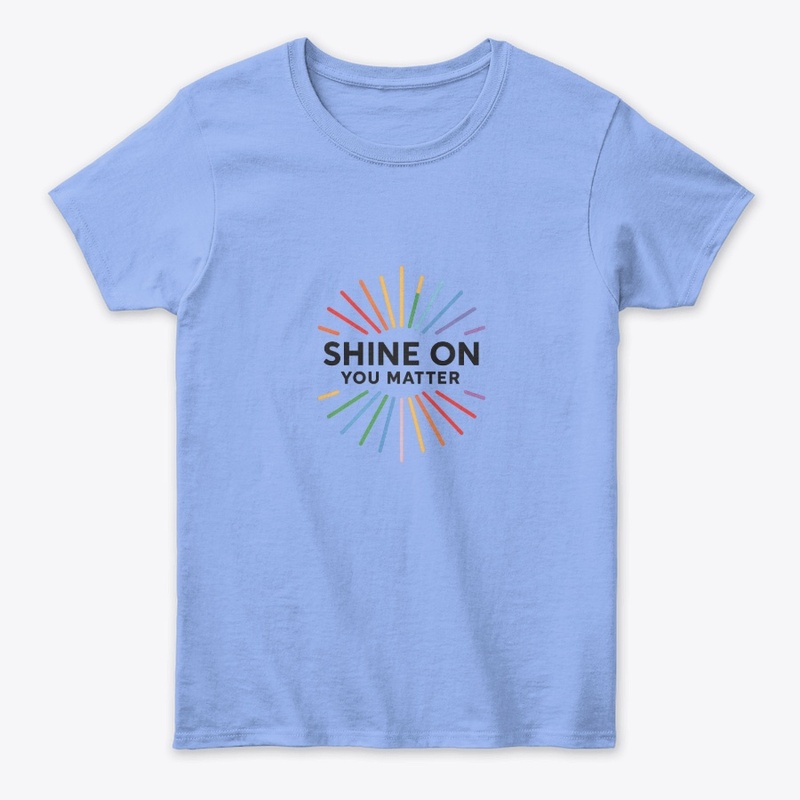Shine on You Matter