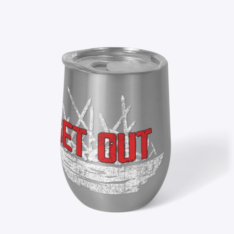 Get Out!