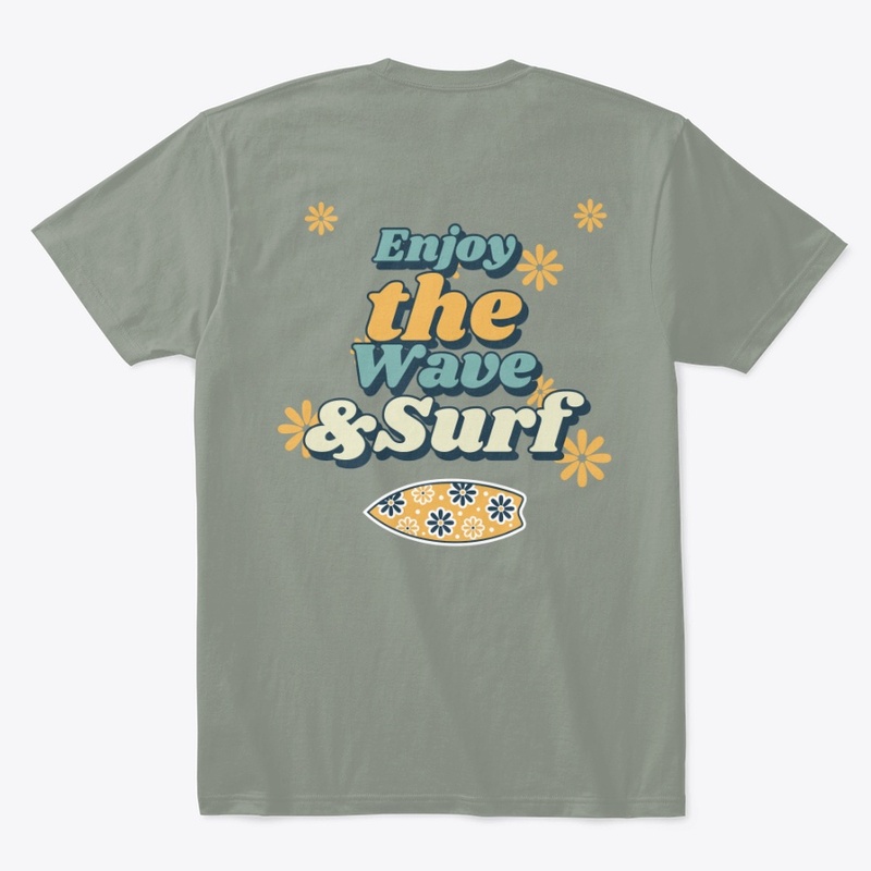 Enjoy The Wave & Surf 