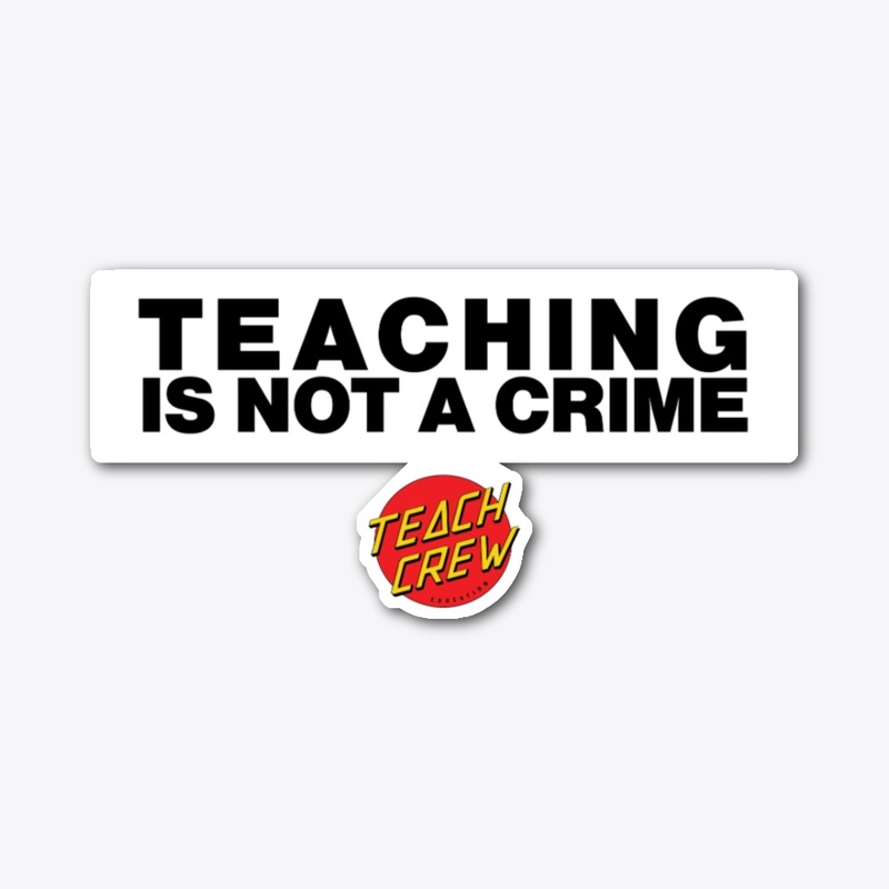 Teaching is Not a Crime - TC