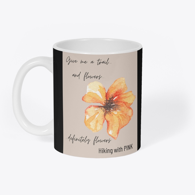 Give me a trail.. and flowers...