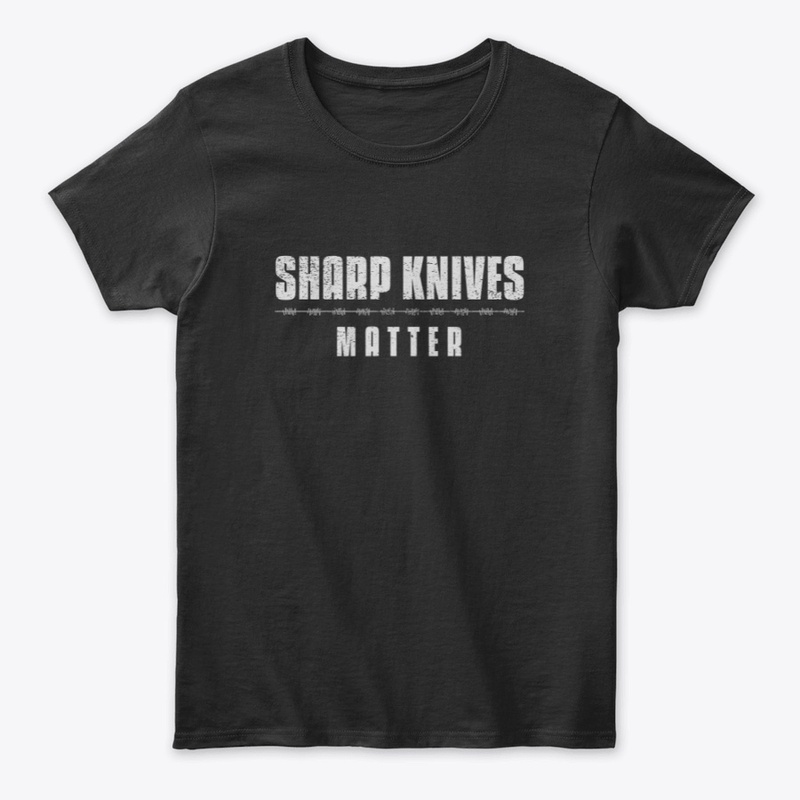 Sharp Knives Matter