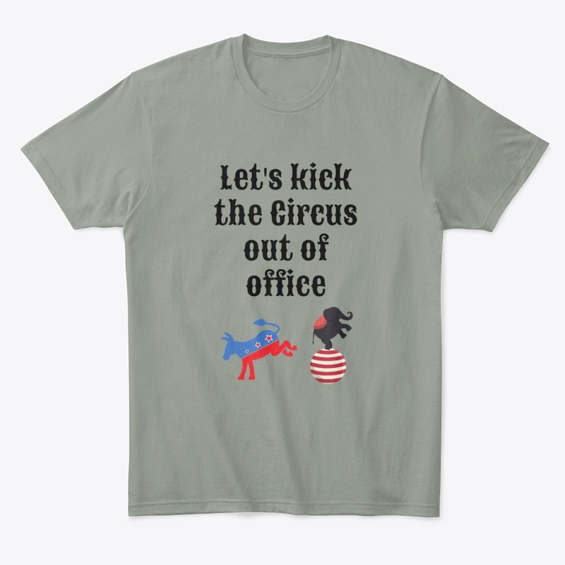 Lets Kick the Circus out of Office 