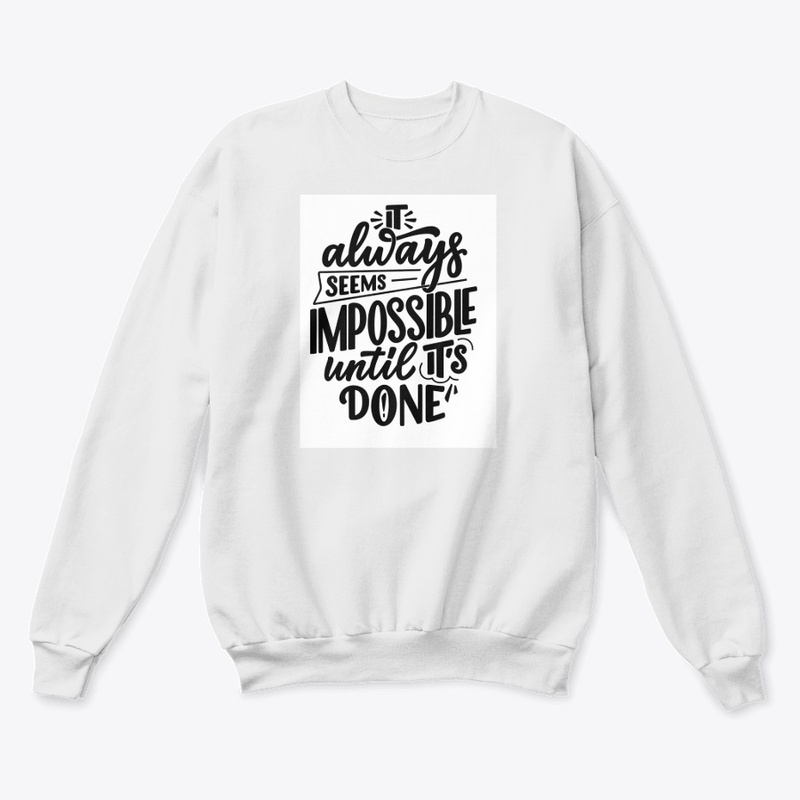  Always Impossible Until It's Done Tee"