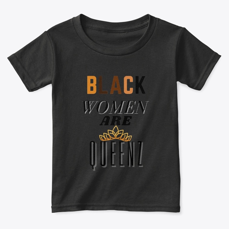 Black Women Are QUEENZ