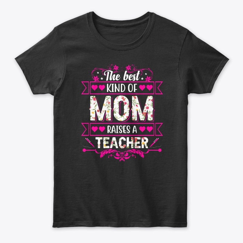 Best Mom Raises a Teacher