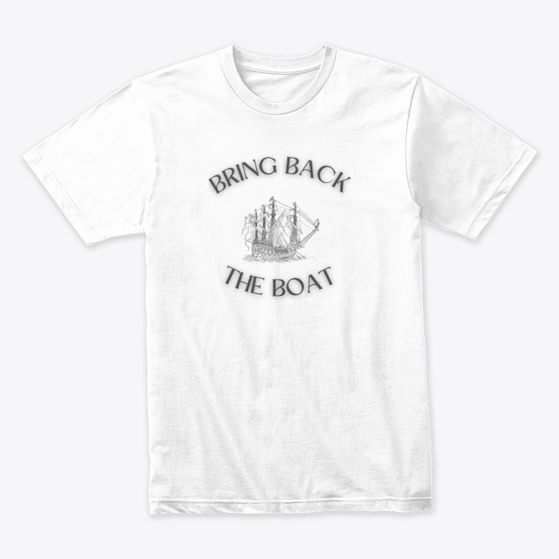 BRING BACK THE BOAT