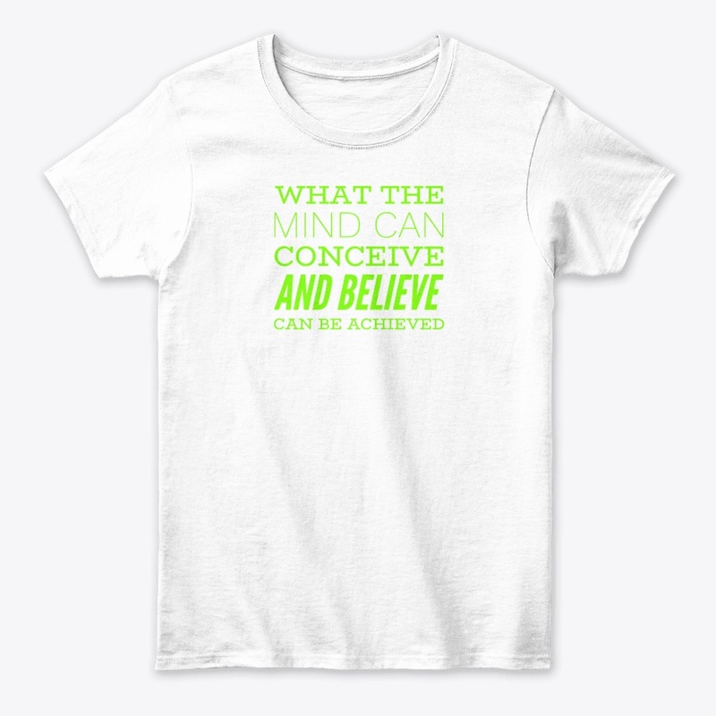 What the mind can conceive and believe