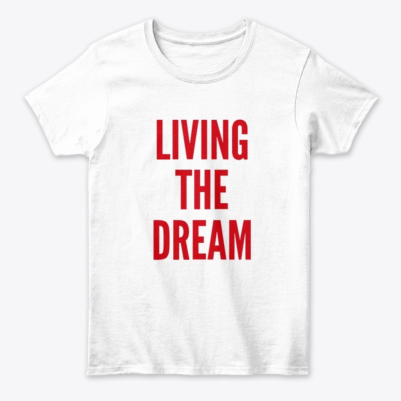 Living the dream printed products 