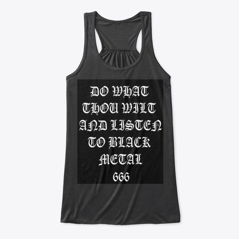 DO WHAT THOU WILT