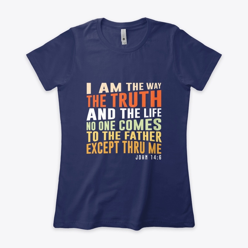 I AM THE WAY, TRUTH, AND LIFE