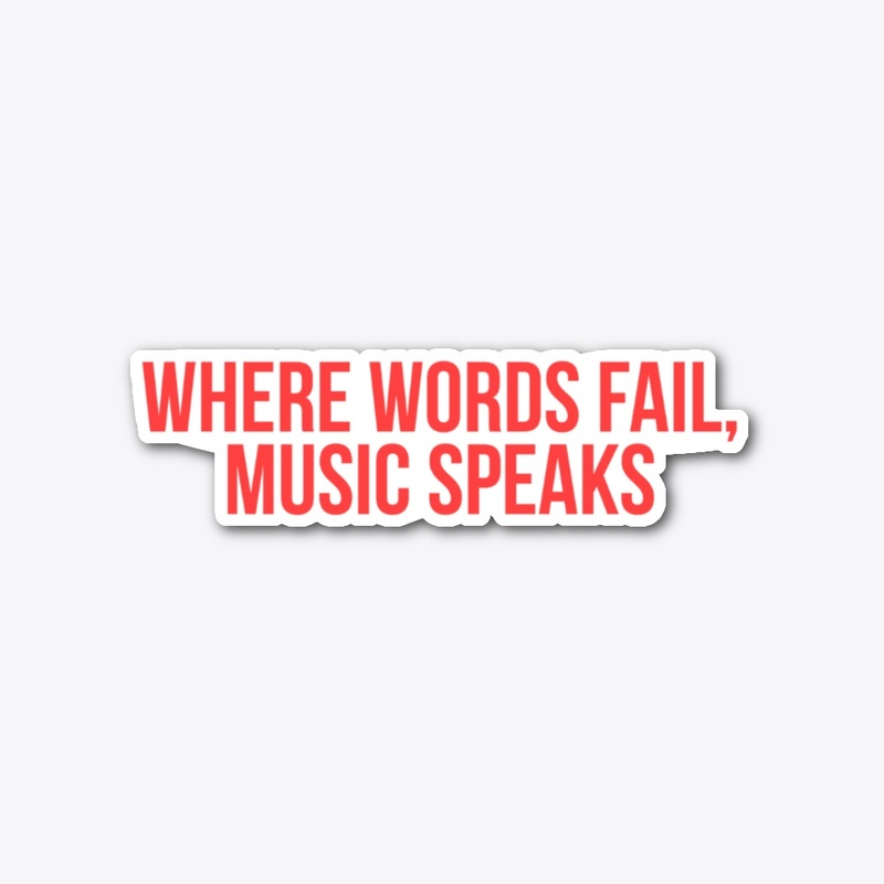 Where Words Fail, Music Speaks