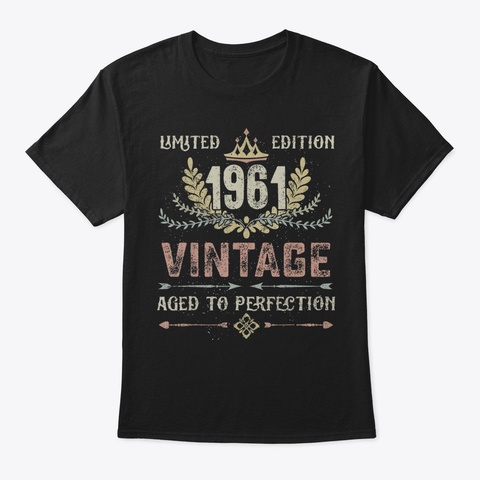 Vintage Born 1961 Limited Edition Bday G Black T-Shirt Front
