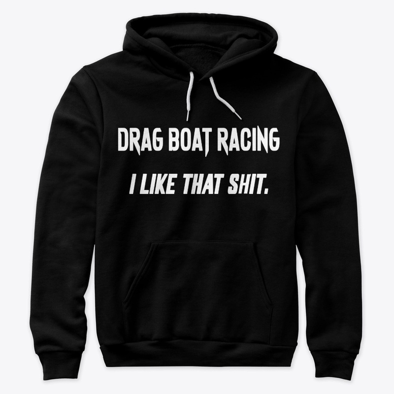 Drag boat racing funny shirt