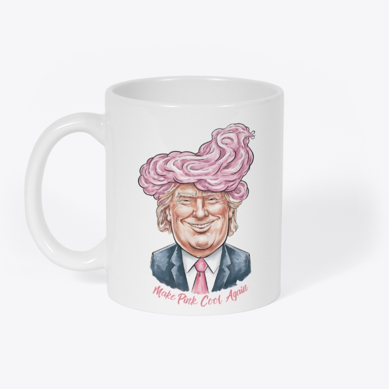Make Pink Cool Again -Funny Trump Hoodie