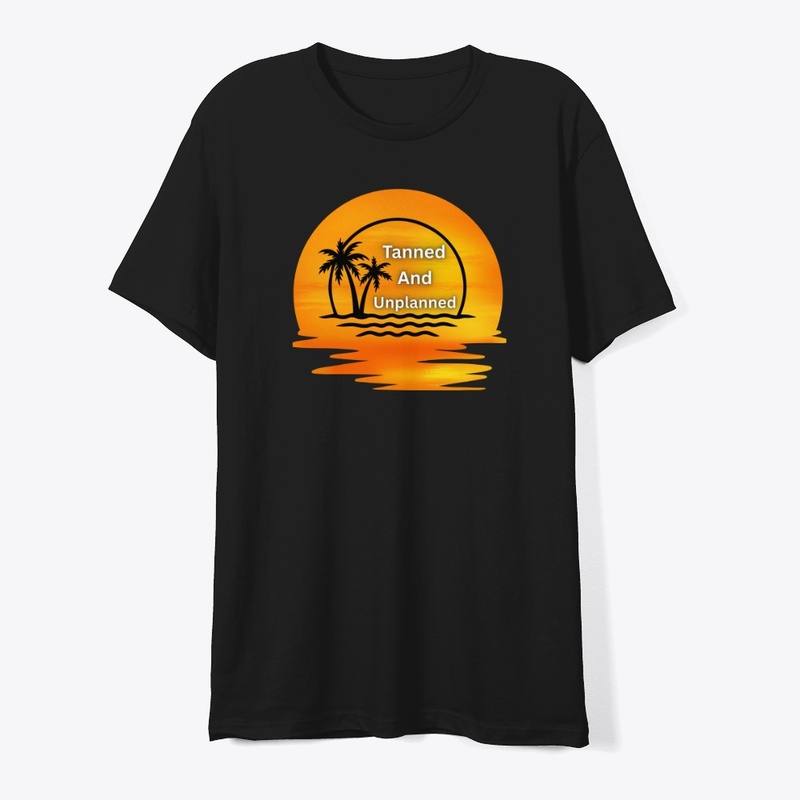 Tanned & Unplanned – Summer Vibes Tee