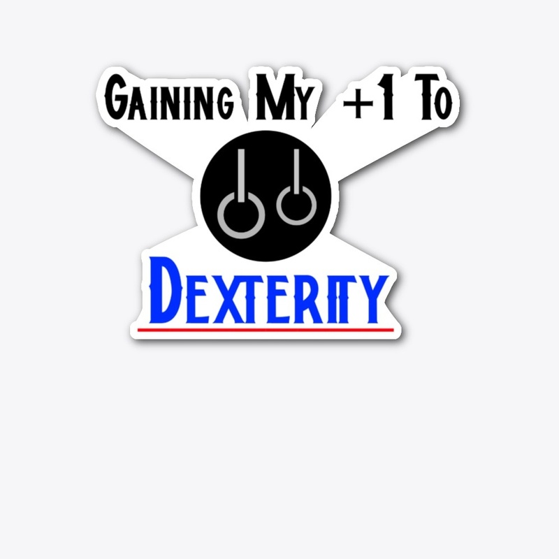  Gaining My +1 Dexterity