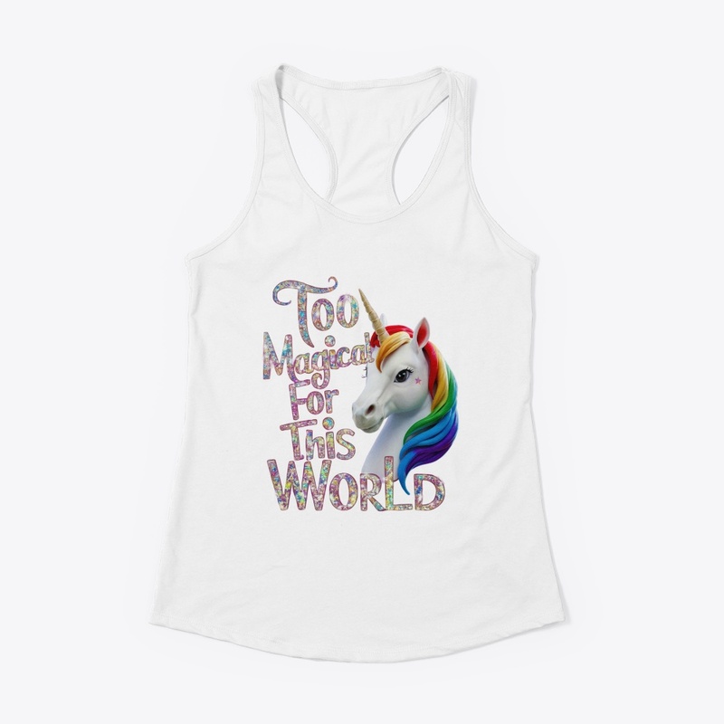 Too Magical for This World T-Shirt