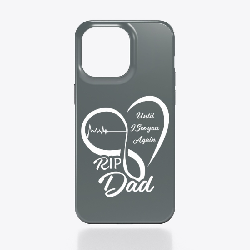 RIP DAD - LIMITED EDITION