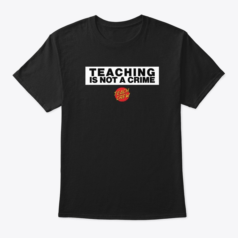 Teaching is Not a Crime - TC