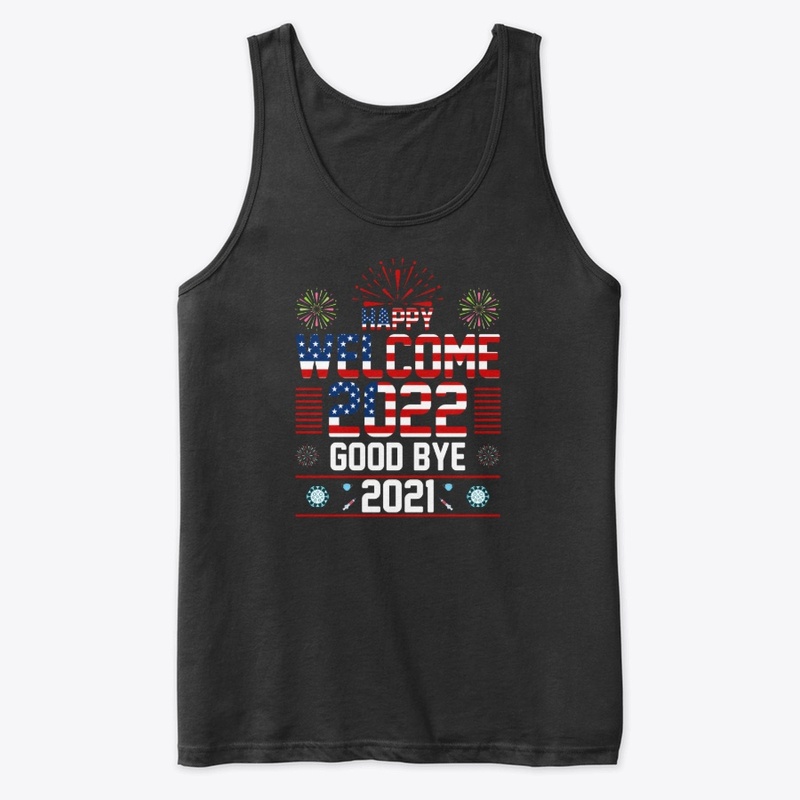 Happy New Year 2022 -T -Shirt