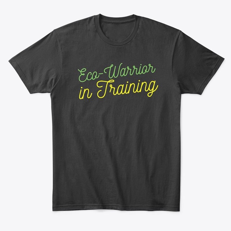 Eco Warrior in Training