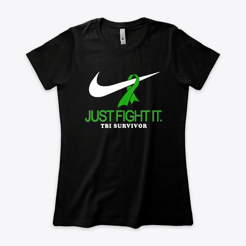 Just Fight It - TBI SURVIVOR