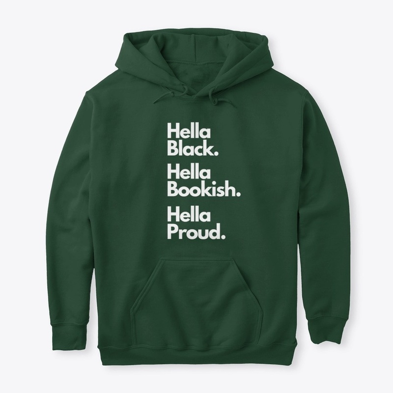 Hella Black, Hella Bookish, Hella Proud.
