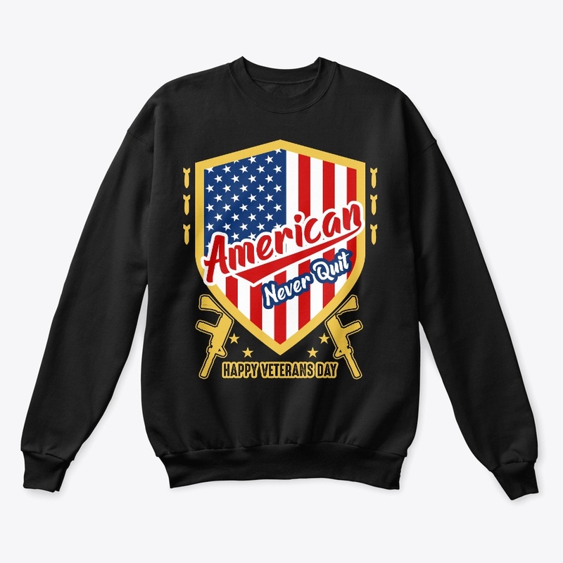 American Never Quit Veterans Day T Shirt
