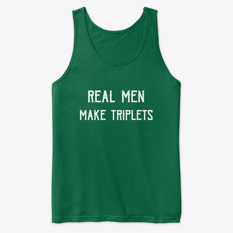 Real Men Make Triplets, Dad of Triplets 
