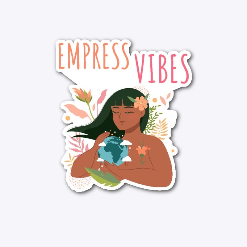 Empress vibes