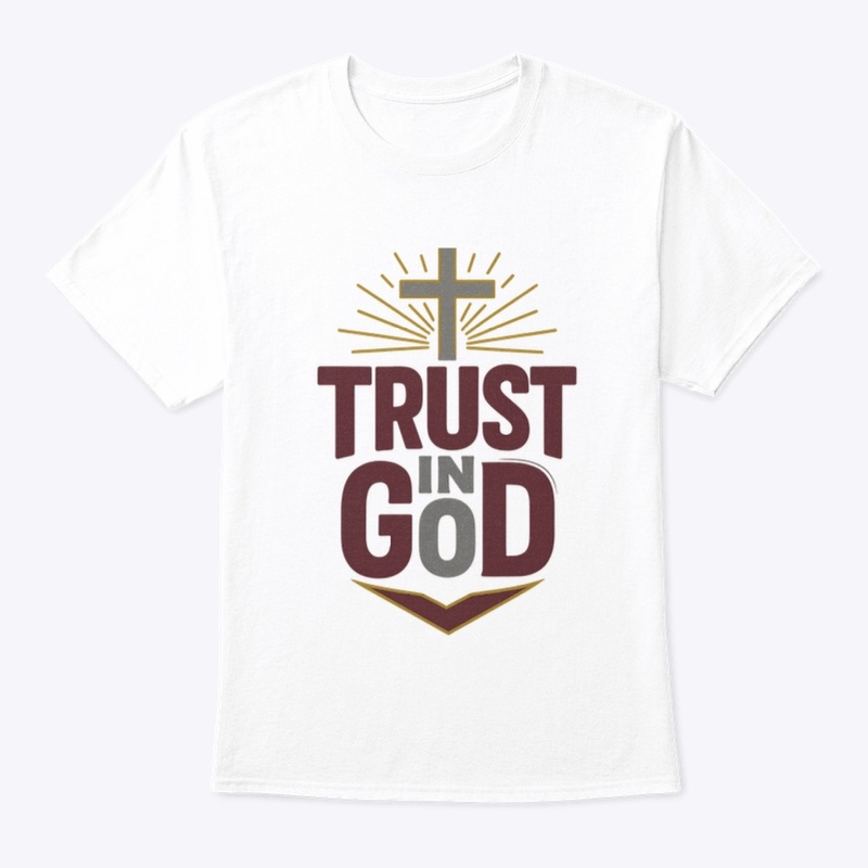 Trust in God  Christian Apparel 