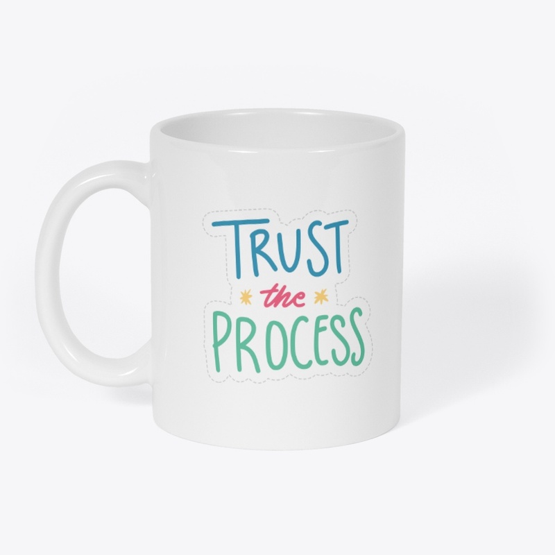 trust the process