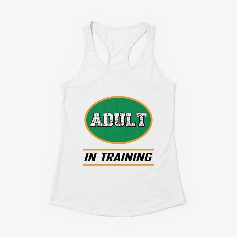 Adult In Training