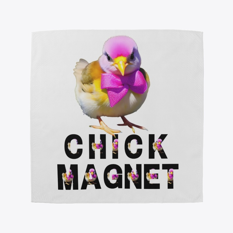 Chick magnet
