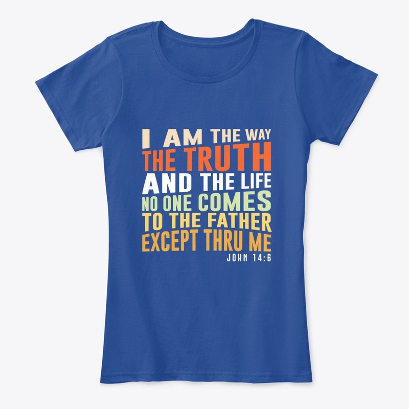I AM THE WAY, TRUTH, AND LIFE