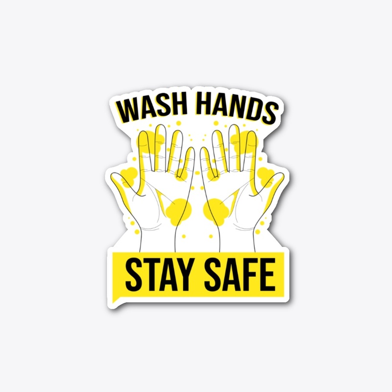 wash Hands Stay Safe to covid 19 T-Shirt